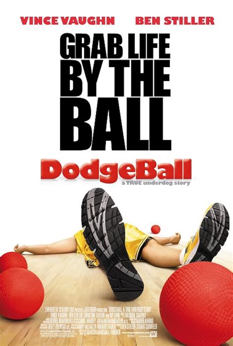 Dodgeball A True Underdog Story Directed by Rawson Marshall Thurber. . Dodgeball imdb